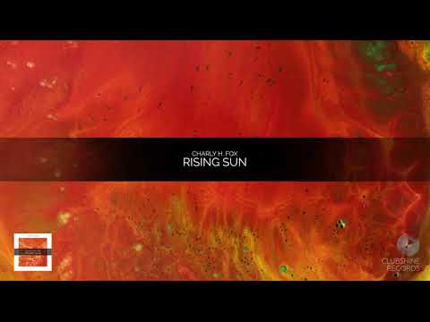 Charly H. Fox - Rising Sun (Original Mix)