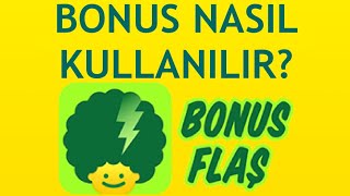 Bonusflaş Bonus Nasıl Kullanılır?