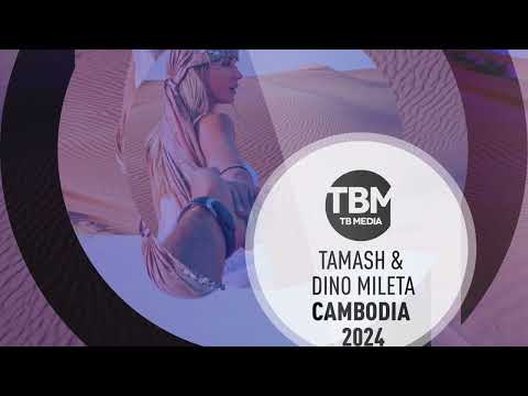 Dino Mileta & Tamash - Cambodia 2024 (Official)