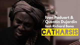 Quentin Dujardin &amp; Ivan Paduart feat. Richard Bona - Catharsis | Official Music Video (HD)