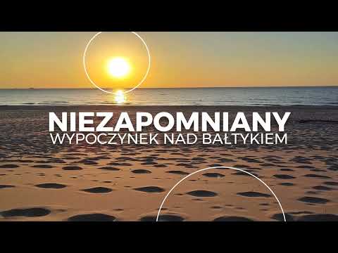 Wakacje nad polskim morzem w sercu natury !