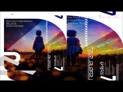 Sean Tyas & David Berkeley - Believe (David Elston Extended Remix)