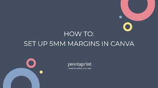 How to set 5mm margins in Canva by Prontaprint