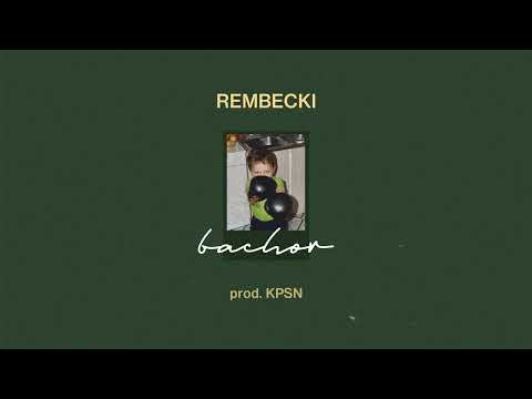 01. REMBECKI - BACHOR prod. KPSN