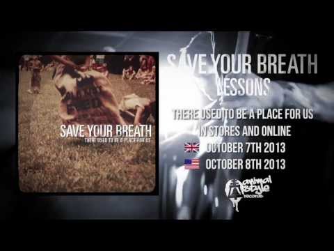 Save Your Breath - Lessons (Lyric Video)