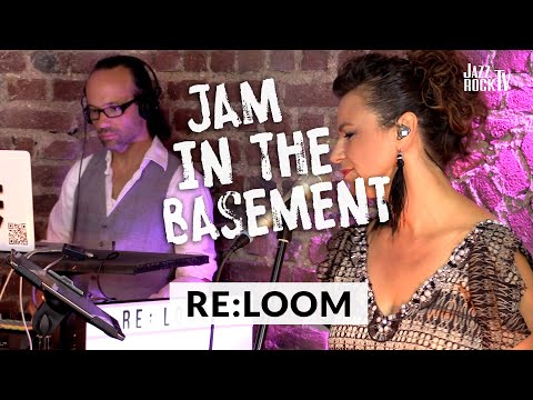 JazzrockTV #134 – Jam In The Basement – RE:LOOM