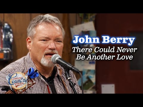 John Berry sings "There Could Never Be Another Love"