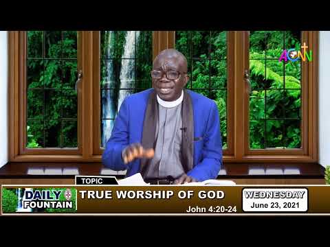 DAILY FOUNTAIN DEVOTIONAL OF JUNE 23, 2021 - THE VEN. MICHAEL ADEWALE ADELEKE