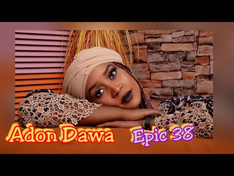Adon Dawa 38 Labarin Ne Akan Wata Yarinya Wacce Kakarta Ta Ɗauketa Dan Zuwa Neman Duniya #Hausanovel