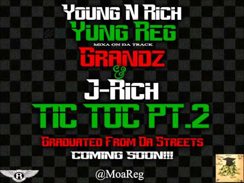 Yung Reg - Tik Tok Pt.2 (Ft. Young N Rich) [Prod. By Mixa On Da Track]