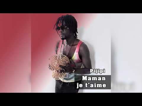 Pijipi - Maman je t'aime