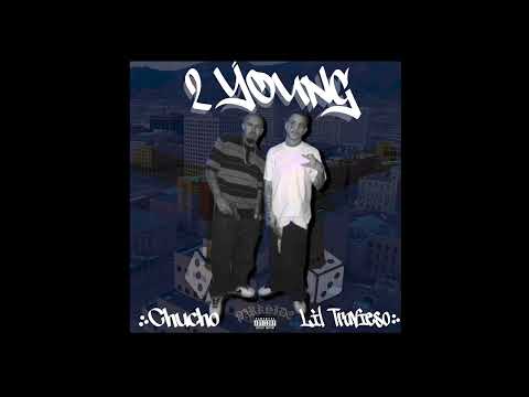 Lil Travieso - 2 Young Ft. Chucho