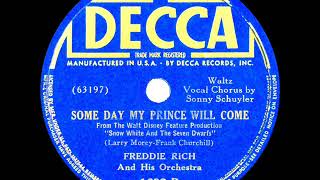 1938 Fred Rich - Some Day My Prince Will Come (Some Day I’ll Find My Love) (Sonny Schuyler, vocal)
