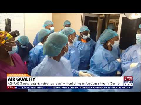 Air Quality: ASHRAE Ghana begins indoor air quality monitoring at Ayeduase Health Centre