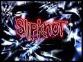 Slipknot - Fuck it all 