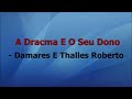 A Dracma E O Seu Dono Damares E Thalles Roberto Letra