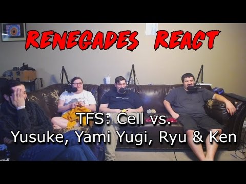 Renegades React to... TFS: Cell vs. Yusuke, Yami Yugi, Ken & Ryu