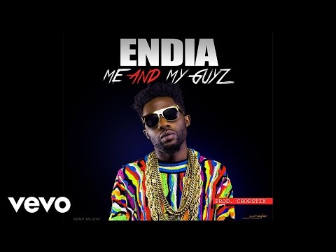 Endia - Me And My Guyz (Audio)
