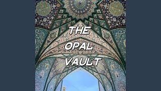 The Opal Vault