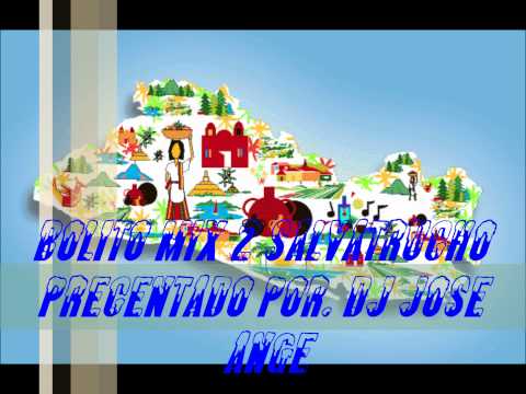 bolito mix salvatrucho 2 DJ jose angel