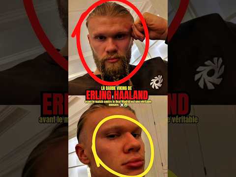 La barbe viking de Haaland avant le match contre le Real Madrid est une véritable menace. ☠️😭