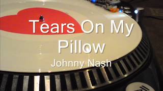 Tears On My Pillow Johnny Nash