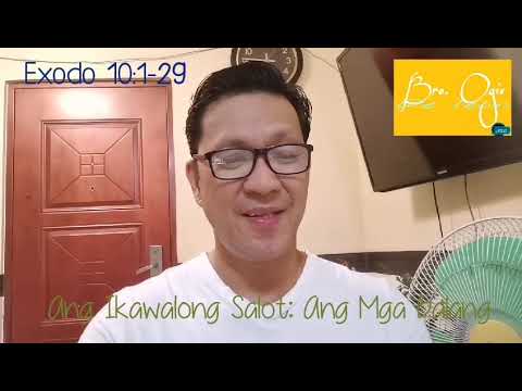 Exodo 10:1-29 Ang mga Salot.