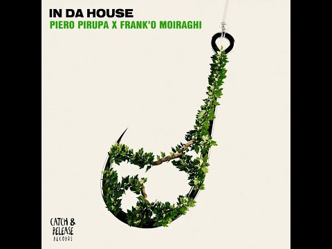 Piero Pirupa X Frank'O Moiraghi - In Da House (Extended Mix)