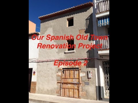 Our Spanish Old Town Renovation Project - Episode 2