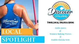 LOCAL SPOTLIGHT - Women Making Waves / Paddle Florida Now