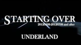 UNDERLAND Starting Over MV