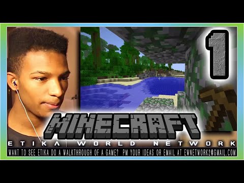 (2013-03-07) [EWN] - Minecraft • Etika Plays- Playthrough pt1 EtikaWorldNetwork Gaming Commentary