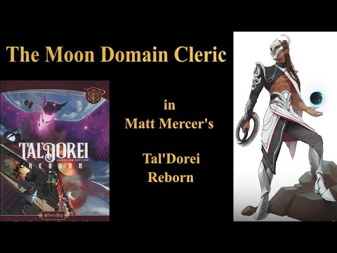 The Moon Domain Cleric in Matt Mercer’s Tal'Dorei Reborn for D&D 5e