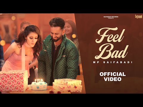 Feel Bad: MP Saifabadi (Official Music Video) Latest Punjabi Song 2025