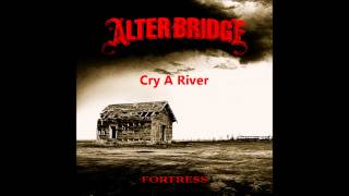 Alter Bridge - Cry A River  (Alternate Intro)