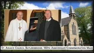 preview picture of video 'Commemoration Mass St Aidans Church Butlersbridge 1863 to 2013'