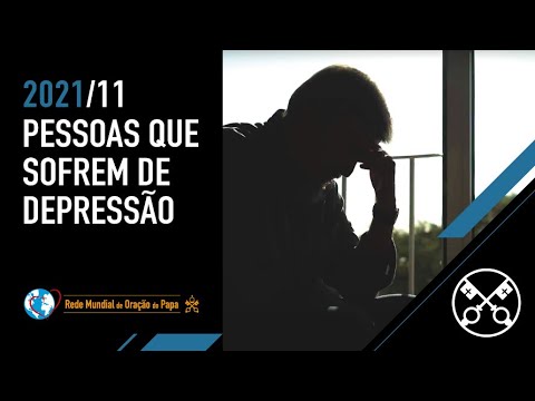 As pessoas que sofrem de depressão - O Vídeo do Papa - Novembro de 2021