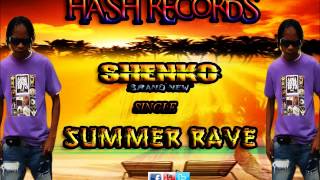 SHENKO NASHIONAL - SUMMER RAVE (NEW DAY RIDDIM) HASH RECORDS-JULY 2013