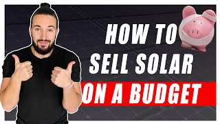 3 Ways to Sell Solar on a Budget without door-knocking