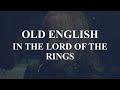 Old English In The Lord Of The Rings