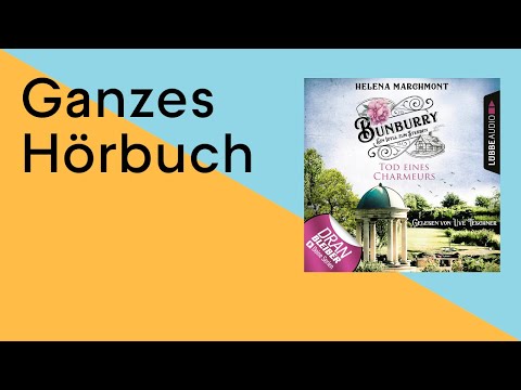 GANZES HÖRBUCH: Bunburry: Tod eines Charmeurs - Folge 4 von Helena Marchmont
