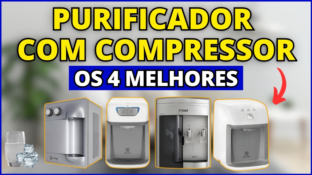 [Top 4 Purificadores de Água com Compressor em 2024] Qual Melhor Purificador de Água com Compressor