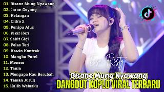 Download lagu BISANE MUNG NYAWANG, JARAN GOYANG | DANGDUT KOPLO TERBARU | FULL ALBUM LAGU JAWA VIRAL mp3
