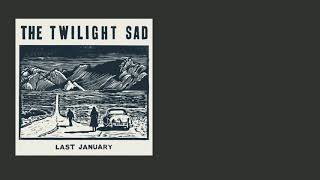 The Twilight Sad- Last January (subtitulado español)