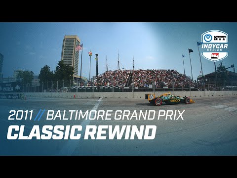 2011 Baltimore Grand Prix | INDYCAR Classic Full-Race Rewind