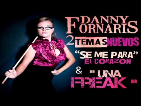 Danny Fornaris - Una Freak (Original) (Con Letra) ★REGGAETON 2013★ IPAUTA