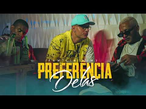 Preferência Delas - @Familia3um3Oficial (Official Music) Prod. Makoy