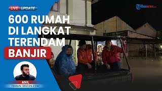 600 Rumah di Kecamatan Kuala Terendam Banjir hingga 2 Meter Pasca Sungai Tembo dan Begumit Meluap