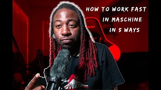 5 Ways to Work Fast In Maschine Ep.3