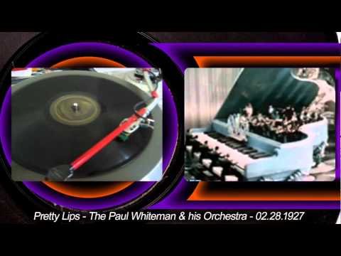 The Paul Whiteman Orchestra with Al Rinker & 24 yr old Bing Crosby- Pretty Lips - 1927
